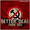 Vlepki BETTER DEAD THAN RED - Imperium