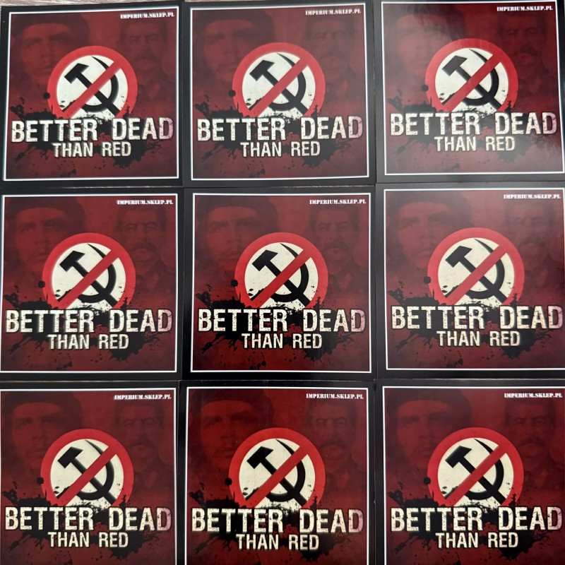 Vlepki BETTER DEAD THAN RED - Imperium