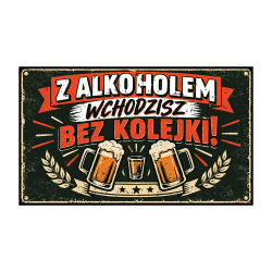 Wycieraczka „Z alkoholem wchodzisz bez kolejki!” | Imperium