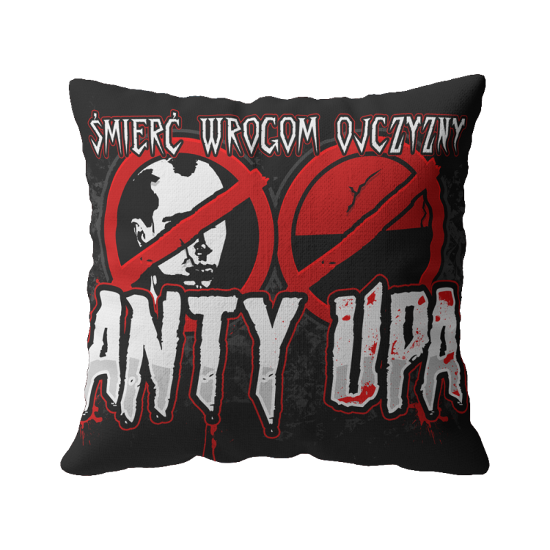 Poduszka „Anty UPA” - Śmierć wrogom Ojczyzny | Imperium