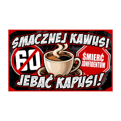 Wycieraczka „Smacznej kawusi, jebać kapusi” – 60 | Imperium
