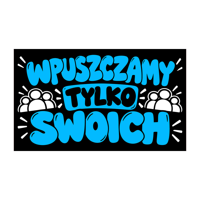 Wycieraczka „Wpuszczamy tylko swoich” | Imperium