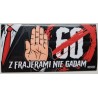 Magnes Z FRAJERAMI NIE GADAM (anty 60-tka)