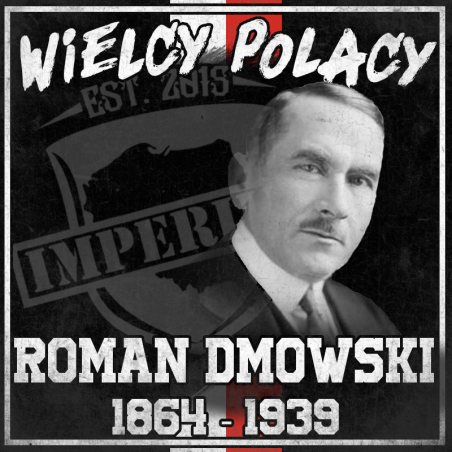 Vlepki Wielcy Polacy - ROMAN DMOWSKI