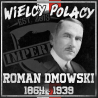 Vlepki Wielcy Polacy - ROMAN DMOWSKI