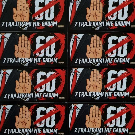 Vlepki Z FRAJERAMI NIE GADAM (anty 60-tka)